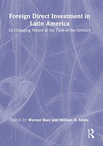 Beispielbild fr Foreign Direct Investment in Latin America: Its Changing Nature at the Turn of the Century zum Verkauf von Wonder Book