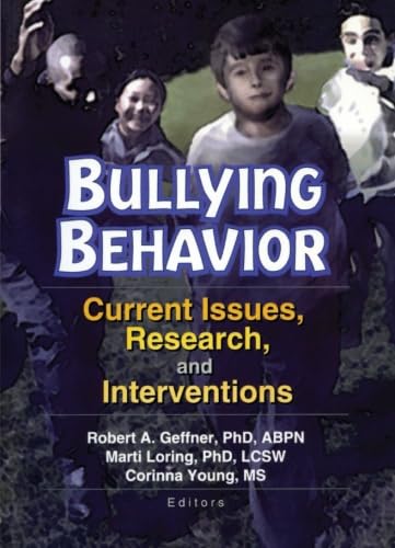 Imagen de archivo de Bullying Behavior: Current Issues, Research, and Interventions a la venta por W. Lamm