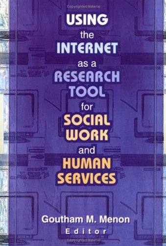 9780789014481: Using the Internet as a Research Tool for Social Work and Human Services