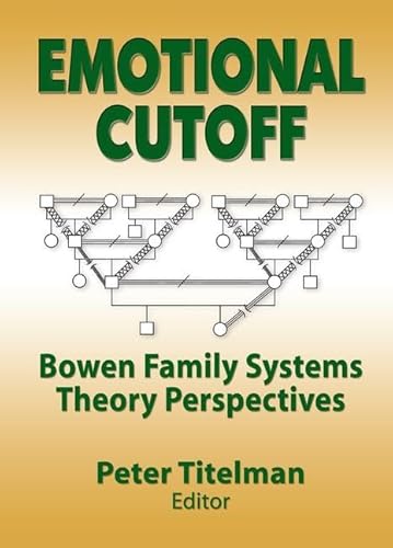 9780789014597: Emotional Cutoff: Bowen Family Systems Theory Perspectives