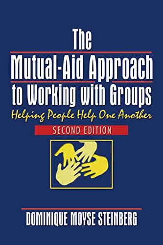 Imagen de archivo de The Mutual-Aid Approach to Working with Groups: Helping People Help One Another, Second Edition a la venta por SecondSale