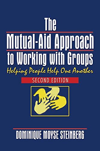 Stock image for The Mutual-Aid Approach to Working with Groups: Helping People Help One Another, Second Edition for sale by ThriftBooks-Dallas