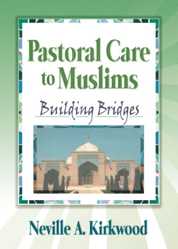 Beispielbild fr Pastoral Care to Muslims : Building Bridges zum Verkauf von Better World Books