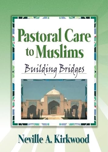 Stock image for Pastoral Care to Muslims : Building Bridges for sale by Better World Books