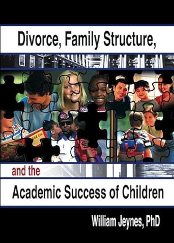 Beispielbild fr Divorce, Family Structure, and the Academic Success of Children zum Verkauf von Better World Books