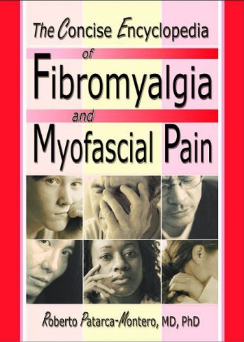 Stock image for The Concise Encyclopedia of Fibromyalgia and Myofascial Pain for sale by Bookmonger.Ltd