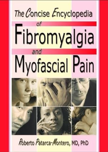 9780789015280: The Concise Encyclopedia of Fibromyalgia and Myofascial Pain