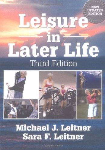 9780789015358: Leisure in Later Life, Third Edition