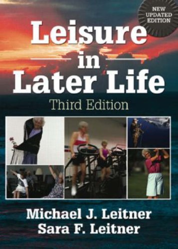9780789015365: Leisure in Later Life, Third Edition (Haworth Leisure and Recreation)