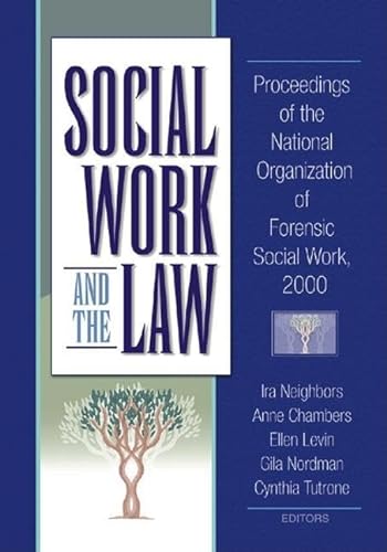 9780789015471: Social Work and the Law: Proceedings of the National Organization of Forensic Social Work, 2000