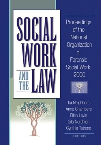 Imagen de archivo de Social Work and the Law: Proceedings of the National Organization of Forensic Social Work, 2000 a la venta por Chiron Media