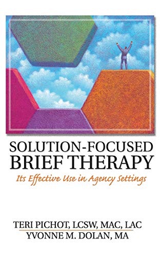 Beispielbild fr Solution-Focused Brief Therapy: Its Effective Use in Agency Settings (Haworth Marriage and the Family) zum Verkauf von AwesomeBooks