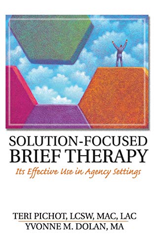 Stock image for Solution-Focused Brief Therapy: Its Effective Use in Agency Settings (Haworth Marriage and the Family) for sale by GF Books, Inc.