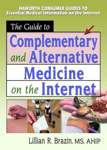 9780789015709: The Guide to Complementary and Alternative Medicine on the Internet