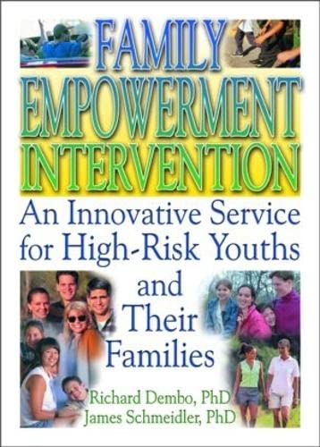 9780789015730: Family Empowerment Intervention: An Innovative Service for High-Risk Youths and Their Families (Haworth Criminal Justice, Forensic Behavioral Sciences & Offender Rehabilitation)