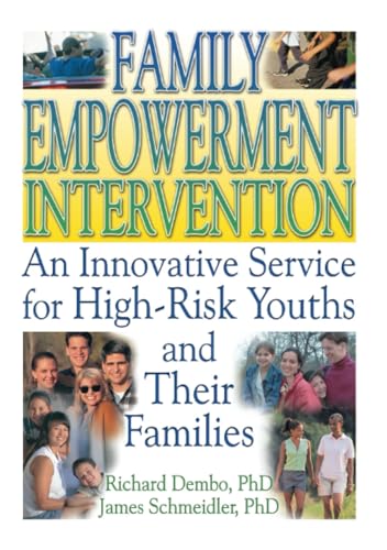 Family Empowerment Intervention: An Innovative Service for High-Risk Youths and Their Families (Haworth Criminal Justice, Forensic Behavioral Sciences & Offender Rehabilitation) (9780789015730) by Pallone, Letitia C; Dembo, Richard; Schmeidler, Robert James