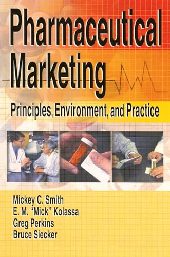Stock image for Pharmaceutical Marketing: Principles, Environment, and Practice for sale by SecondSale