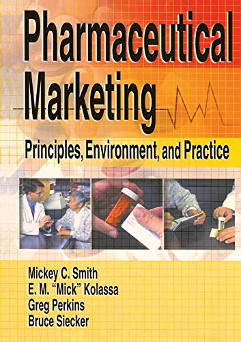 9780789015839: Pharmaceutical Marketing: Principles, Environment, and Practice