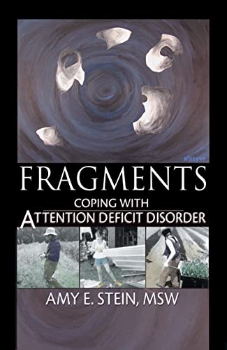 Stock image for Fragments: Coping with Attention Deficit Disorder for sale by Phatpocket Limited