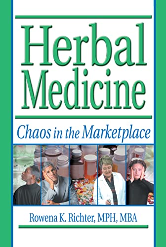 Herbal Medicine: Chaos in the Marketplace (9780789016195) by Tyler, Virginia M; Richter, Rowena