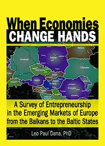 9780789016478: When Economies Change Hands: A Survey of Entrepreneurship in the Emerging Markets of Europe from the Balkans to the Baltic States