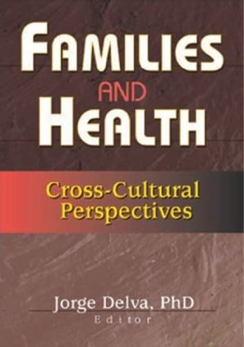 Imagen de archivo de Families and Health: Cross-Cultural Perspectives a la venta por Ergodebooks