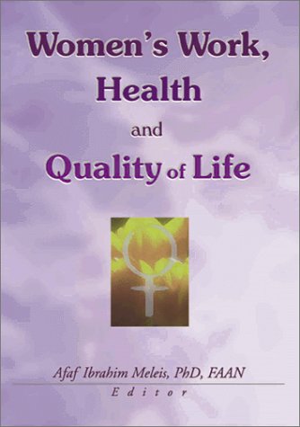 Beispielbild fr Women's Work, Health, and Quality of Life zum Verkauf von Bookmonger.Ltd
