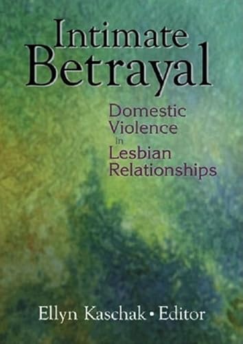 9780789016621: Intimate Betrayal: Domestic Violence in Lesbian Relationships