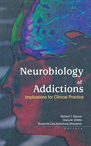 Beispielbild fr Neurobiology of Addictions : Implications for Clinical Practice zum Verkauf von Better World Books