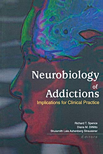 Beispielbild fr Neurobiology of Addictions : Implications for Clinical Practice zum Verkauf von Better World Books