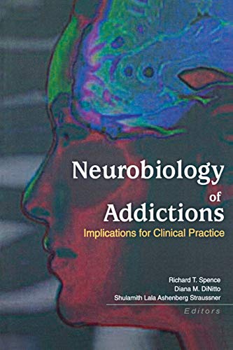 Stock image for Neurobiology of Addictions: Implications for Clinical Practice for sale by Textbooks_Source