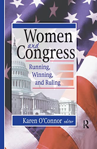 Women and Congress: Running, Winning, and Ruling (9780789016713) by O'Connor, Karen