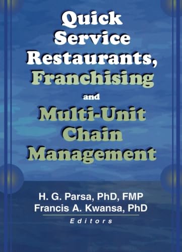 Imagen de archivo de Quick Service Restaurants, Franchising, and Multi-Unit Chain Management a la venta por Anybook.com