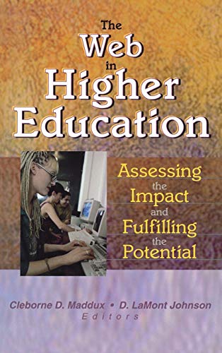 Imagen de archivo de The Web in Higher Education: Assessing the Impact and Fulfilling the Potential a la venta por Chiron Media