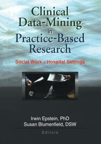 9780789017093: Clinical Data-Mining in Practice-Based Research