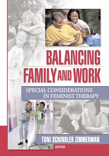 Stock image for Balancing Family and Work: Special Considerations in Feminist Therapy for sale by RWL GROUP  (Booksellers)