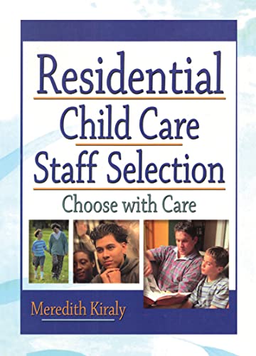 9780789017451: Residential Child Care Staff Selection: Choose with Care