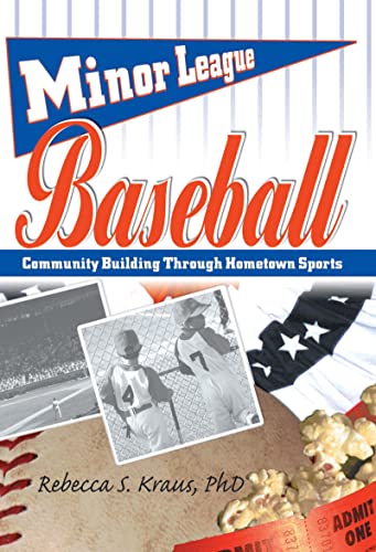 Stock image for Minor League Baseball: Community Building Through Hometown Sports for sale by ThriftBooks-Atlanta