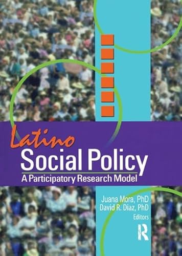 Beispielbild fr Latino Social Policy : A Participatory Research Model zum Verkauf von Better World Books: West