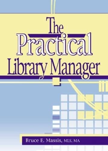 Stock image for The Practical Library Manager (Haworth Cataloging & Classification) for sale by Chiron Media