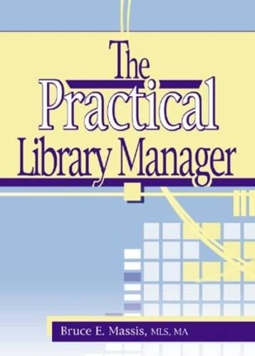 Beispielbild fr The Practical Library Manager zum Verkauf von Better World Books
