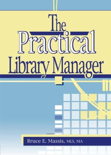 Stock image for The Practical Library Manager for sale by Better World Books
