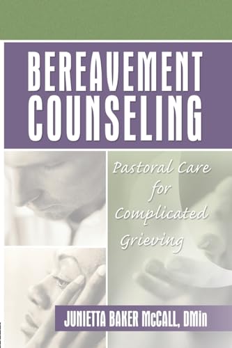 Imagen de archivo de Bereavement Counseling: Pastoral Care for Complicated Grieving (Haworth Religion and Mental Health) a la venta por Goodbooks Company