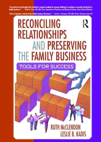 Reconciling Relationships and Preserving the Family Business: Tools for Success (9780789018007) by Mcclendon, Ruth; Kadis, Leslie B