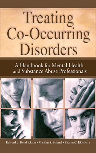 Stock image for Treating Co-Occurring Disorders: A Handbook for Mental Health and Substance Abuse Professionals for sale by Revaluation Books
