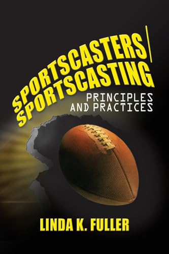 Stock image for Sportscasters/Sportscasting : Principles and Practices for sale by Better World Books