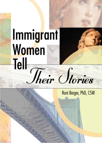 Beispielbild fr Immigrant Women Tell Their Stories zum Verkauf von BooksRun