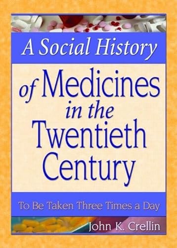 9780789018458: A Social History of Medicines in the Twentieth Century