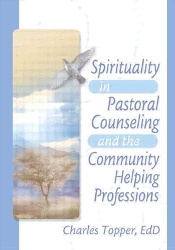 Stock image for Spirituality in Pastoral Counseling and the Community Helping Professions for sale by SecondSale