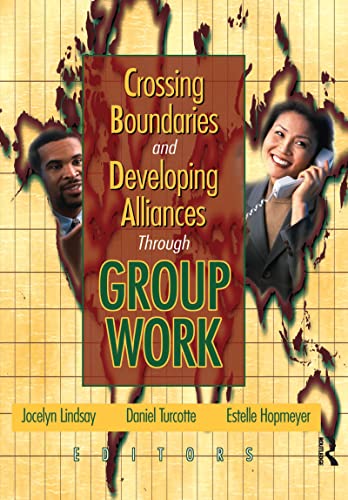 9780789018496: Crossing Boundaries and Developing Alliances Through Group Work